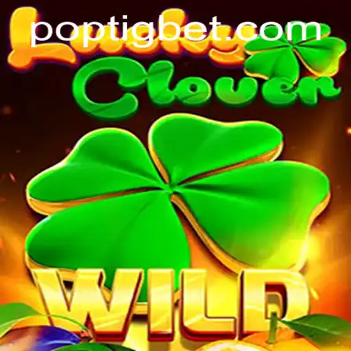 Descubra o Mundo Empolgante de LuckyClover: Um Jogo de Sucesso da POPTIG.COM